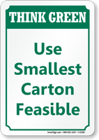 Use Smallest Carton Feasible Think Green Sign