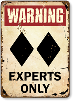 Warning Experts Only Novelty Vintage Ski Sign