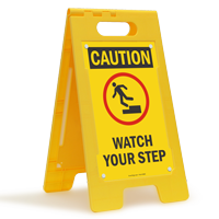 Watch Your Step Caution Floor Standing Sign