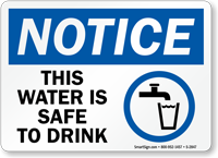 Notice This Water Safe To Drink Sign
