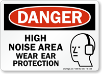 Danger High Noise Area Wear Ear Protection Sign