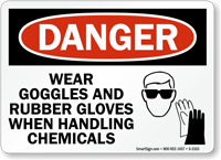 Danger Wear Goggles Rubber Gloves Chemicals Sign