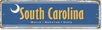 While I Breathe I Hope Vintage South Carolina Sign