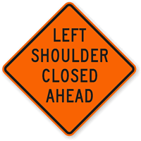Left Shoulder Closed Ahead   Traffic Sign