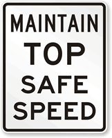 Maintain Top Safe Speed   Traffic Sign