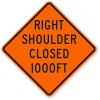 Right Shoulder Closed 1000 Ft   Traffic Sign