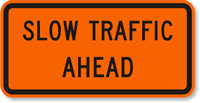 Slow Traffic Ahead   Traffic Sign