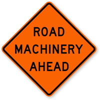 Road Machinery Ahead   Traffic Sign