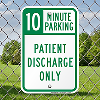 10 Minutes Parking, Patient Discharge Only Signs