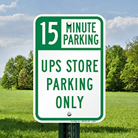 15 Minutes UPS Store Parking Only Signs