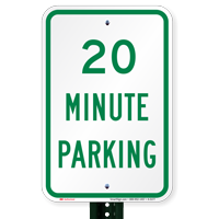 20 MINUTE PARKING Signs