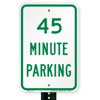45 MINUTE PARKING Signs