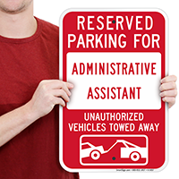 Reserved Parking For Administration Assistant Signs