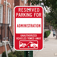 Reserved Parking For Administration Signs