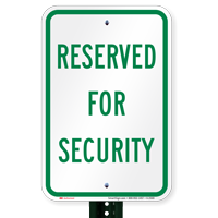 RESERVED FOR SECURITY Aluminum Security Signs