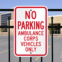 No Parking - Ambulance Corps Vehicles Only Signs