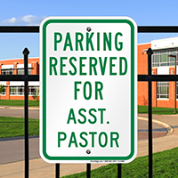Parking Reserved For Asst. Pastor Signs