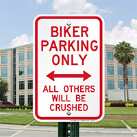Biker Parking Only Others Will Be Crushed Signs