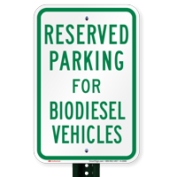Parking Space Reserved For Biodiesel Vehicles Signs