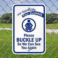 Buckle Up So We Can See You Again Sign