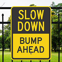 Bump Ahead Slow Down Signs