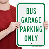 BUS GARAGE PARKING ONLY Signs