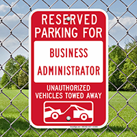 Reserved Parking For Business Administrator Signs