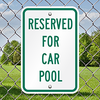 RESERVED FOR CAR POOL Aluminum Reserved Parking Signs