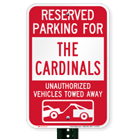 Reserved Parking For Cardinals Vehicles Tow Away Signs
