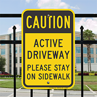 Active Driveway Please Stay On Sidewalk Signs