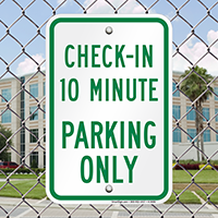 Check In 10 Minute Parking Only Signs
