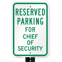 Parking Space Reserved For Chief Of Security Signs
