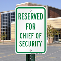 Reserved For Chief Of Security Signs