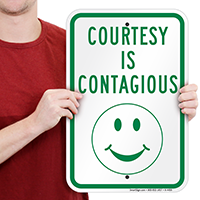 COURTESY IS CONTAGIOUS Signs