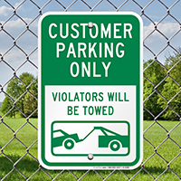 Customer Parking Only Signs (Violators Towed)