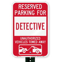 Reserved Parking For Detective Vehicles Tow Away Signs