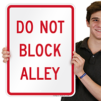 DO NOT BLOCK ALLEY Signs