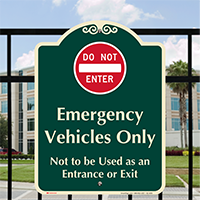 Do Not Enter Emergency Vehicles Signature Sign