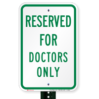 RESERVED FOR DOCTORS ONLY Signs