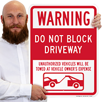 Warning Do Not Block Driveway Signs