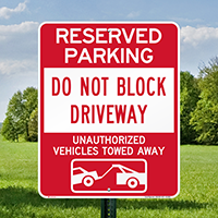 Dont Block Driveway, Vehicles Towed Away Signs