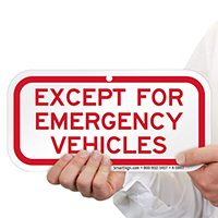 Except For Emergency Vehicles Signs