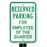 Parking Reserved For Employee Of The Quarter Signs