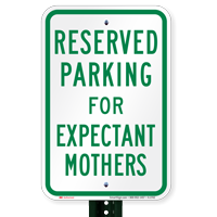 Parking Space Reserved For Expectant Mothers Signs