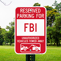 Reserved Parking For FBI Vehicles Tow Away Signs