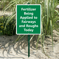 Fertilizer Being Applied to Fairways And Roughs Sign
