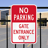 No Parking - Gate Entrance Only Signs