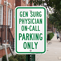 General Surgeon Physician On Call Parking Signs