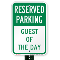 Guest Of The Day Reserved Parking Signs
