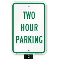 TWO HOUR PARKING Signs